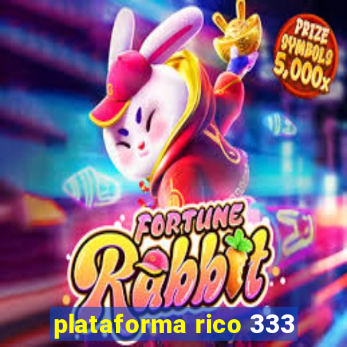 plataforma rico 333